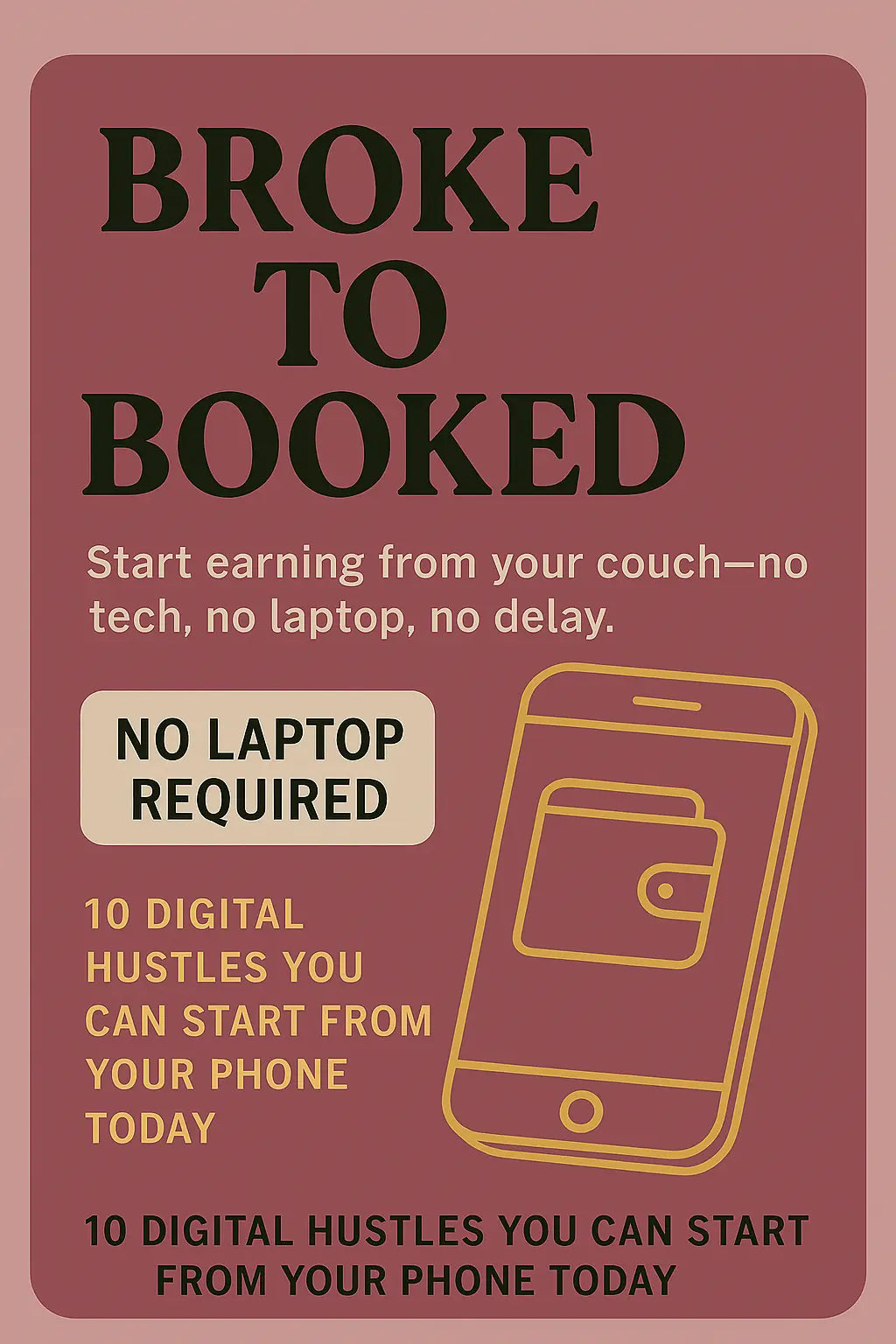 Broke to Booked: 10 Digital Hustles to Start From Your Phone Today